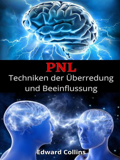 Cover image for PNL Techniken der Überredung und Beeinflussung. Lerne, den Geist der Menschen zu überzeugen und zu manipulieren